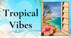 Tropical Vibes Paint Party