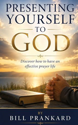 Presenting Yourself to God