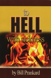 To Hell with Sickness