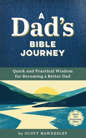 A Dad's Bible Journey