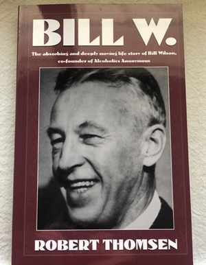 Bill W. by Robert Thomsen (Soft Cover)