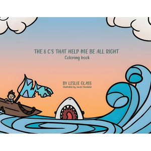 The 8 C's That Help Me Be All Right Coloring Book